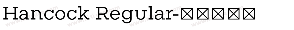Hancock Regular字体转换